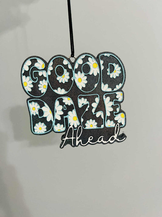 Good daze (days) ahead car freshie